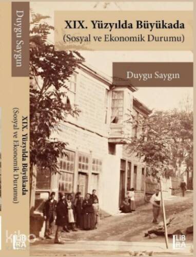 XIX. Yüzyılda Büyükada (Sosyal ve Ekonomik Durumu) - 1