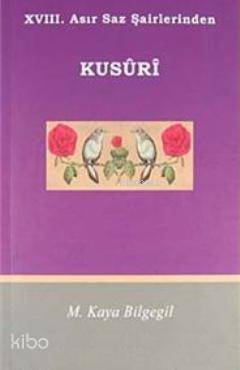 XVII. Asır Saz Şairlerinden Kusuri - 1