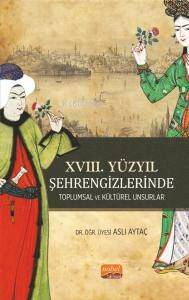 XVIII. Yüzyıl Şehrengizlerinde Toplumsal ve Kültürel Unsurlar - 1