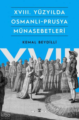 XVIII. Yüzyılda Osmanlı-Prusya Münasebetleri - 1