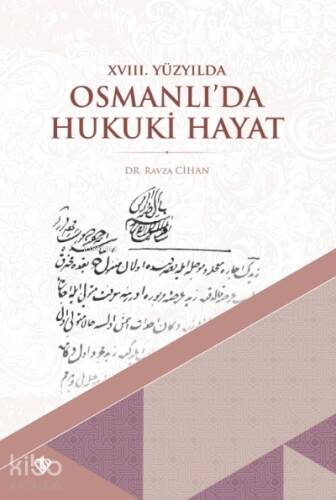 XVIII. Yüzyılda Osmanlı’da Hukuki Hayat - 1