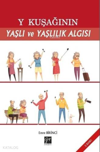 Y Kuşağının Yaşlı ve Yaşlılık Algısı - 1