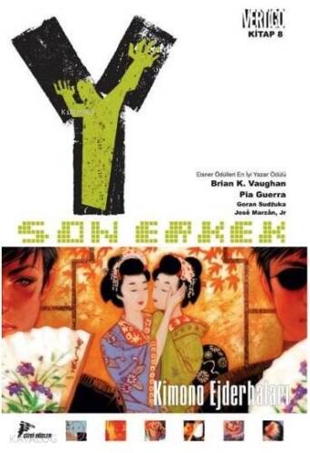 Y: Son Erkek 8; Kimono Ejderhaları - 1