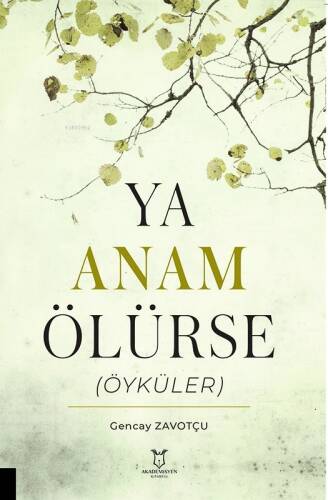 Ya Anam Ölürse (Öyküler) - 1