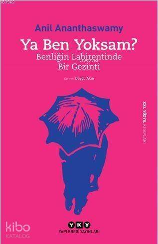 Ya Ben Yoksam? - Benliğin Labirentinde Bir Gezinti - 1