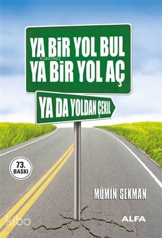 Ya Bir Yol Bul Ya Bir Yol Aç Ya da Yoldan Çekil - 1