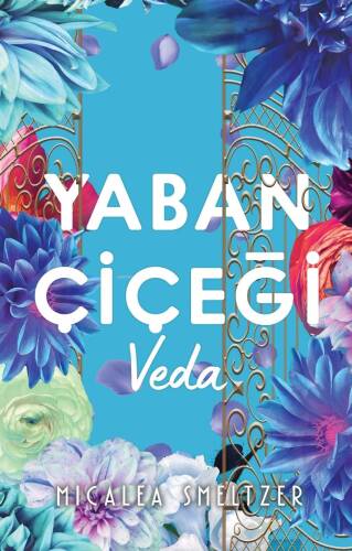 Yaban Çiçegi Veda - 1