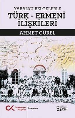 Yabancı Belgelerle Türk - Ermeni İlişkileri - 1