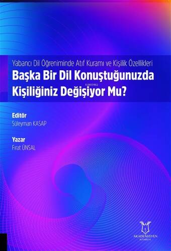 Yabancı Dil Öğreniminde Atıf Kuramı ve Kişilik Özellikleri: Başka Bir Dil Konuştuğunuzda Kişiliğiniz Değişiyor Mu? - 1