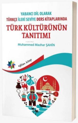 Yabancı Dil Olarak Türkçe İleri Seviye Ders Kitaplarında Türk Kültürünün Tanıtımı - 1