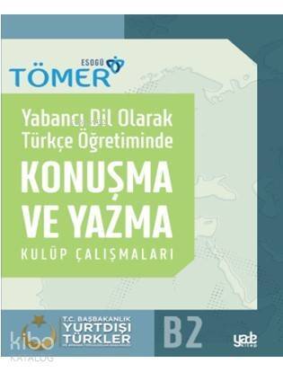 Yabancı Dil Olarak Türkçe Öğretiminde Konuşma ve Yazma Kulüp Çalışmaları - 1