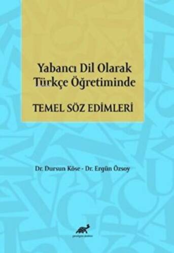 Yabancı Dil Olarak Türkçe Öğretiminde Temel Söz Edimleri - 1