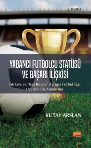 Yabancı Futbolcu Statüsü ve Başarı İlişkisi - 1