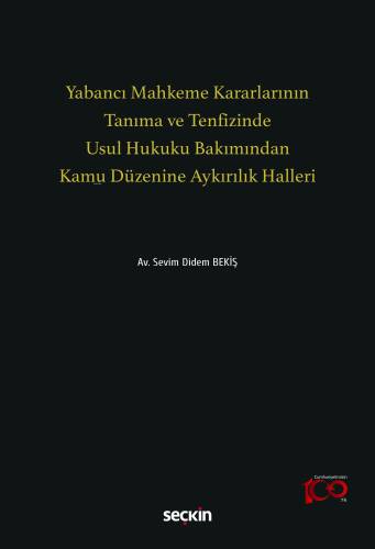 Yabancı Mahkeme Kararlarının Tanıma ve Tenfizinde Usul Hukuku Bakımından Kamu Düzenine Aykırılık Halleri - 1