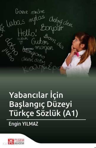 Yabancılar İçin Başlangıç Düzeyi Türkçe Sözlük (A1) - 1