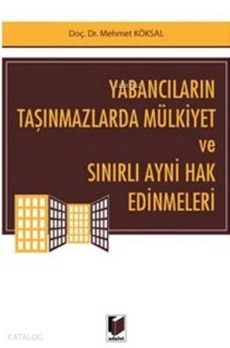 Yabancıların Taşınmazlarda Mülkiyet Ve Sınırlı Ayni Hak Edinmeleri - 1