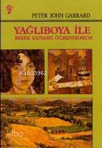 Yağlıboya İle Resim Yapmayı Öğreniyorum - 1