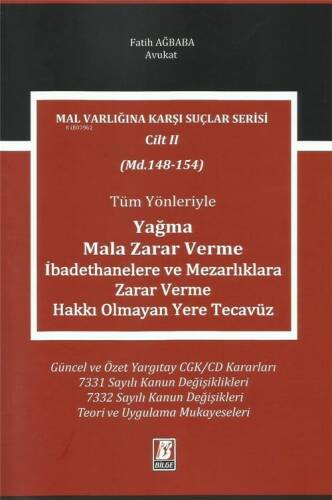 Yağma, Mala Zarar Verme, İbadethanelere ve Mezarlıklara Zarar Verme, Hakkı Olmayan Yere Tecavüz - 1