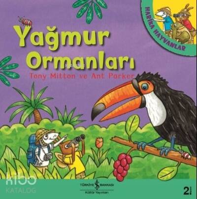 Yağmur Ormanları - Harika Hayvanlar - 1