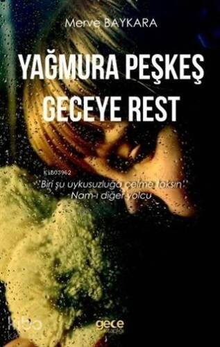 Yağmura Peşkeş Geceye Rest - 1