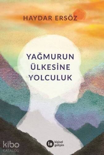 Yağmurun Ülkesine Yolculuk - 1