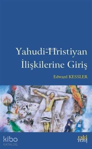 Yahudi-Hristiyan İlişkilerine Giriş - 1