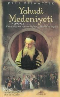 Yahudi Medeniyeti; Unutulmuş Bir Ulusun Doğuşu, Yükselişi ve Düşüşü - 1