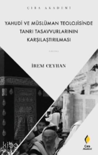 Yahudi ve Müslüman Teolojisinde Tanrı Tasavvurlarının Karşılaştırılması - 1