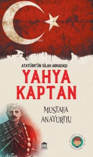 Yahya Kaptan “Atatürk'ün Silah Arkadaşı” - 1