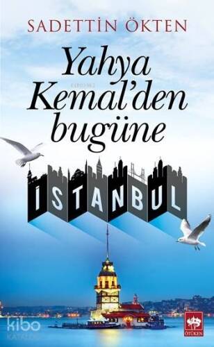 Yahya Kemal'den Bugüne İstanbul - 1