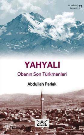 Yahyalı Obanın Son Türkmenleri - 1