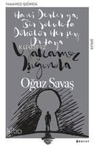 Yakamoz Işığında; Hani Derler Ya , Bir Solukta Dökülür Herşey Ortaya - 1