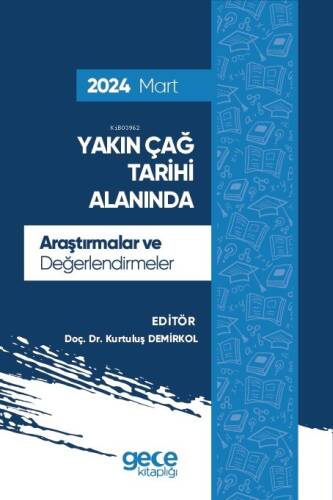 Yakın Çağ Tarihi Alanında Araştırmalar ve Değerlendirmeler - Mart 2024 - 1