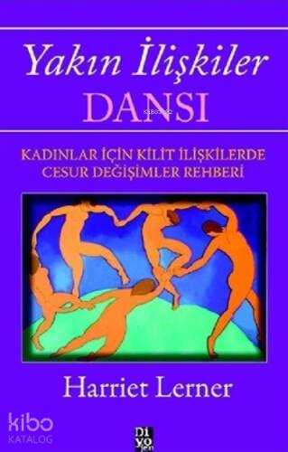 Yakın İlişkiler Dansı;Kadınlar İçin Kilit İlişkilerde Cesur Değişimler Rehberi - 1