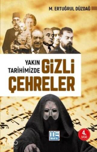 Yakın Tarihimizde Gizli Çehreler - 1