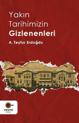 Yakın Tarihimizin Gizlenenleri - 1