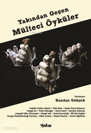 Yakından Geçen Mülteci Öyküler - 1