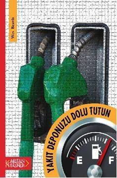 Yakıt Deponuzu Dolu Tutun - 1