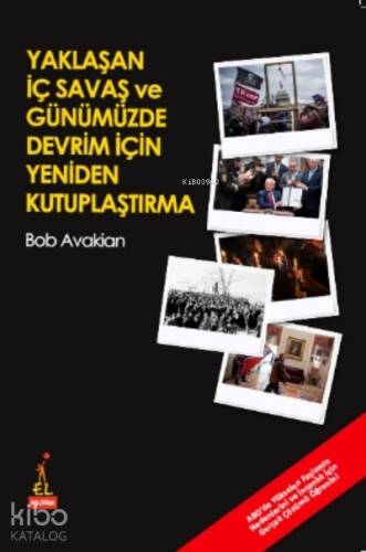 Yaklaşan İç Savaş Ve Günümüzde Devrim İçin Yeniden Kutuplaştırma - 1