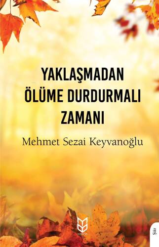 Yaklaşmadan Ölüme Durdurmalı Zamanı - 1