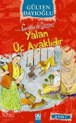 Yalan Üç Ayaklıdır (8+ Yaş); Gelincik Dizisi - 1