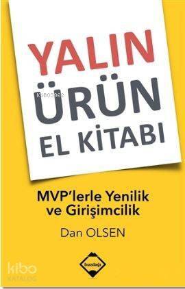 Yalın Ürün El Kitabı: MVP'lerle Yenilik ve Girişimcilik - 1