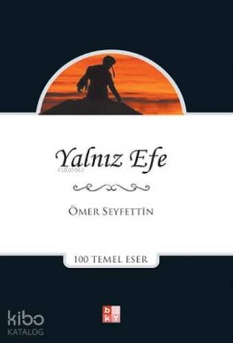 Yalnız Efe; 100 Temel Eser - 1