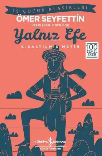 Yalnız Efe; Kısaltılmış Metin - 1