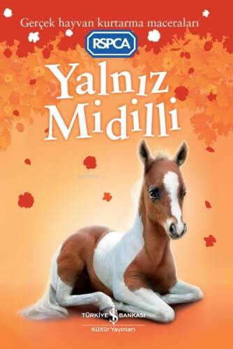 Yalnız Midilli ;Gerçek Hayvan Kurtarma Maceraları - 1