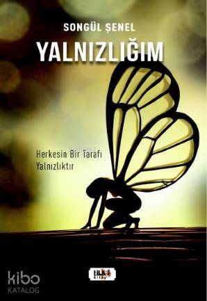 Yalnızlığım; Herkesin Bir Tarafı Yalnızlıktır - 1