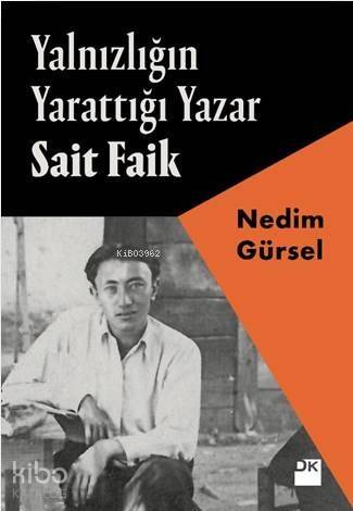 Yalnızlığın Yarattığı Yazar Sait Faik - 1