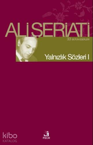 Yalnızlık Sözleri I; Bütün Eserleri 33 - 1