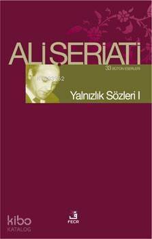 Yalnızlık Sözleri I; Bütün Eserleri 33 - 1