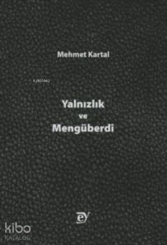 Yalnızlık ve Mengüberdî - 1